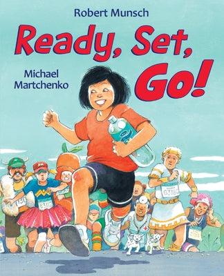 Ready, Set, Go! by Munsch, Robert