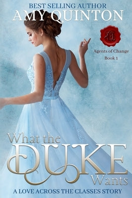What the Duke Wants by Quinton, Amy