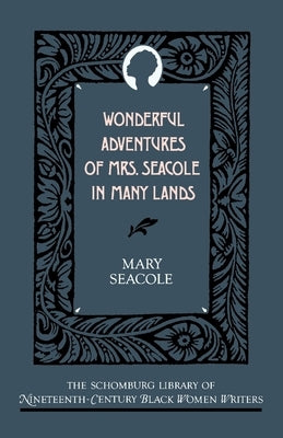 Wonderful Adventures of Mrs. Seacole in Many Lands by Seacole, Mary