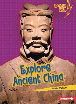 Explore Ancient China by Wagner, Zelda