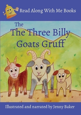 The Three Billy Goats Gruff: Illustrated and narrated by Jenny Baker by Baker, Jenny