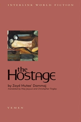 The Hostage by Dammaj, Zayd Mutee'