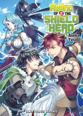 The Rising of the Shield Hero Volume 5 by Yusagi, Aneko