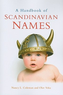 A Handbook of Scandinavian Names by Coleman, Nancy L.