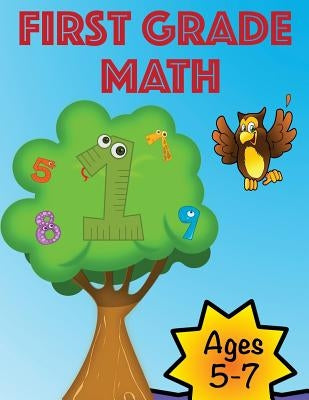 First Grade Workbook: Math by Hall, Nancy M.