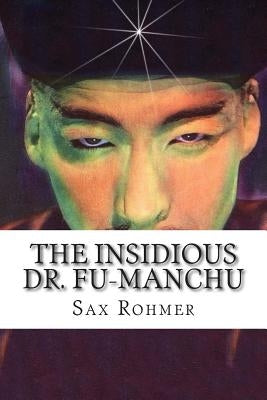 The Insidious Dr. Fu-Manchu by Rohmer, Sax