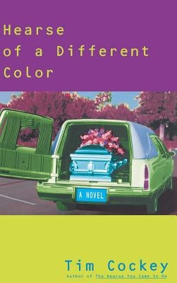 A Hearse of a Different Color by Cockey, Tim