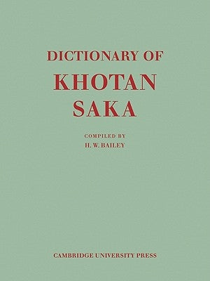 Dictionary of Khotan Saka by Bailey, Harold Walter