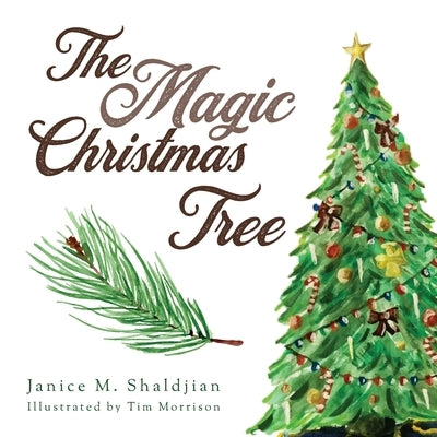 The Magic Christmas Tree by Shaldjian, Janice M.