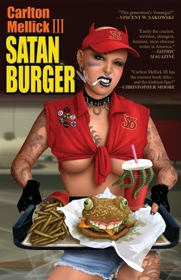 Satan Burger (20th Anniversary Edition) by Mellick, Carlton, III