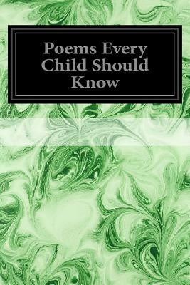 Poems Every Child Should Know by Burt, Mary E.