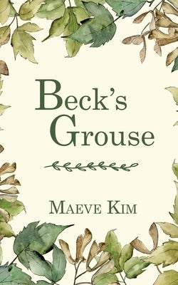Beck's Grouse by Kim, Maeve