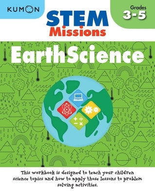 Kumon Stem Missions: Earth Science by Kumon Publishing