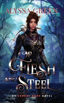 Of Flesh and Steel by Green, Alyssa