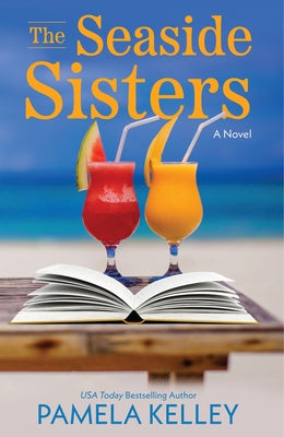 The Seaside Sisters by Kelley, Pamela M.