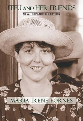 Fefu and Her Friends: New, Expanded Edition by Forn&#195;&#169;s, Mar&#195;&#173;a Irene