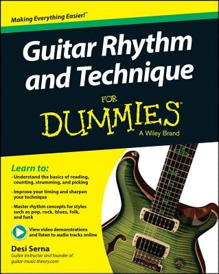 Guitar Rhythm and Techniques for Dummies, Book + Online Video and Audio Instruction by Serna, Desi