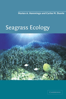Seagrass Ecology by Hemminga, Marten A.