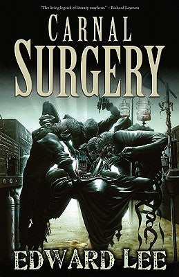 Carnal Surgery by Lee, Edward, Jr.