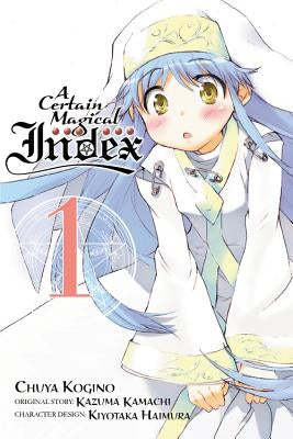 A Certain Magical Index, Vol. 1 (Manga): Volume 1 by Kamachi, Kazuma