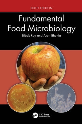 Fundamental Food Microbiology by Ray, Bibek