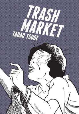 Trash Market by Tsuge, Tadao