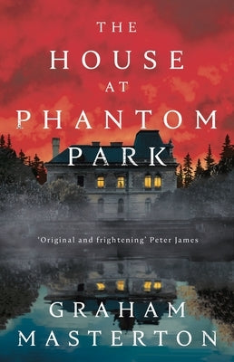 The House at Phantom Park by Masterton, Graham