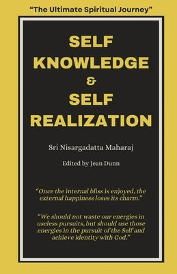Self Knowledge & Self Realization by Maharaj, Nisargadatta