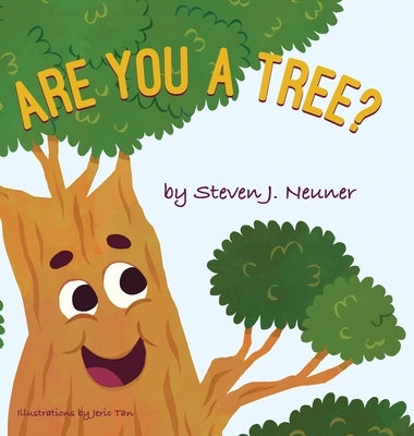 Are You a Tree? by Neuner, Steven J.