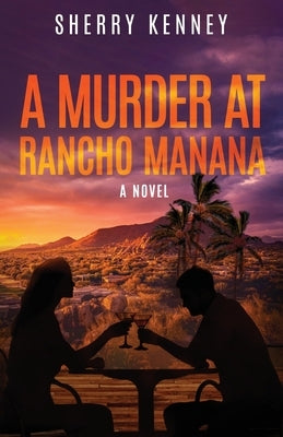 A Murder at Rancho Manana by Kenney, Sherry