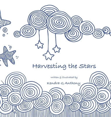 Harvesting the Stars by Anthony, Kendra G.