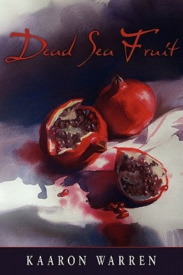 Dead Sea Fruit by Warren, Kaaron