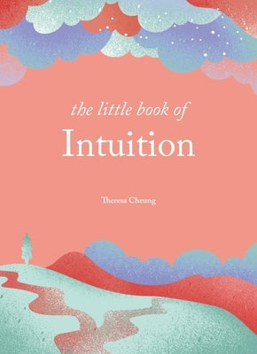 The Little Book of Intuition by Cheung, Theresa