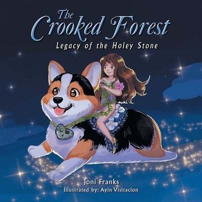 The Crooked Forest: Legacy of the Holey Stone by Franks, Joni