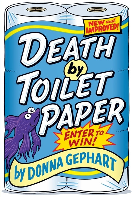 Death by Toilet Paper by Gephart, Donna
