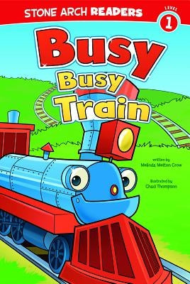 Busy, Busy Train by Thompson, Chad