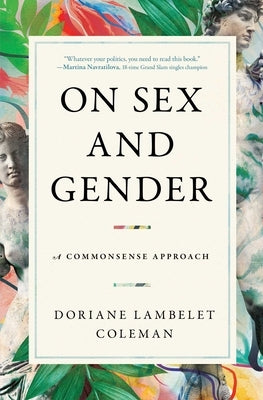 On Sex and Gender: A Commonsense Approach by Lambelet Coleman, Doriane