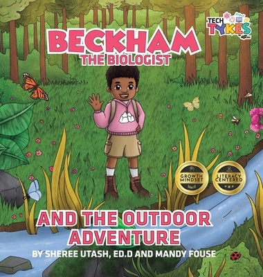 Beckham the Biologist and the Outdoor Adventure by Utash, Sheree