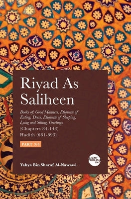 Riyad As Saliheen: Part 3 by Al-Nawawi, Yahya Bin Sharaf