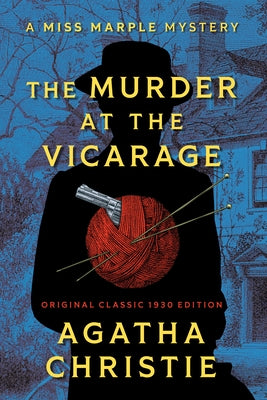 The Murder at the Vicarage: Original Classic 1930 Edition by Christie, Agatha