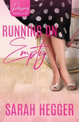 Running On Empty by Hegger, Sarah