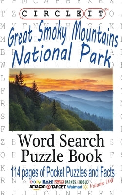 Circle It, Great Smoky Mountains National Park Facts, Pocket Size, Word Search, Puzzle Book by Lowry Global Media LLC