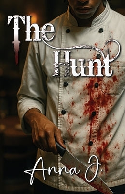 The Hunt by J, Anna