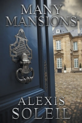 Many Mansions by Soleil, Alexis