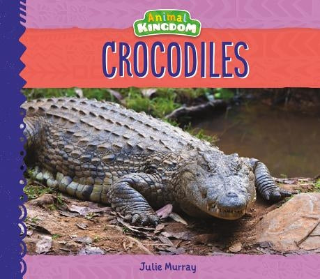 Crocodiles by Murray, Julie