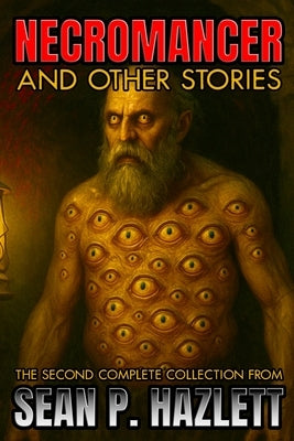 Necromancer: And Other Stories by Hazlett, Sean P.