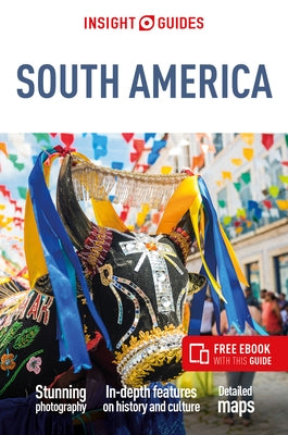 Insight Guides South America (Travel Guide with Ebook) by Insight Guides