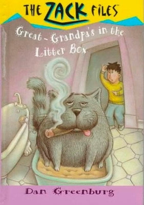 Zack Files 01: Great-Grandpa's in the Litter Box by Greenburg, Dan