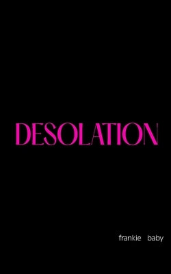 Desolation by Baby, Frankie