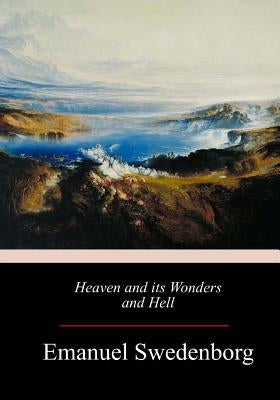 Heaven and its Wonders and Hell by Ager, John